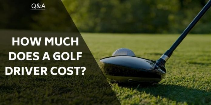 How Much Does A New Golf Driver Typically Cost